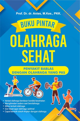 Buku Pintar Olahraga Sehat Penyakit Bablas dengan Olahraga yang Pas