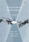 Tuhan Dan Hal-Hal Yang Tak Selesai