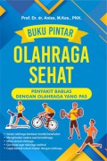 Buku Pintar Olahraga Sehat Penyakit Bablas dengan Olahraga yang Pas